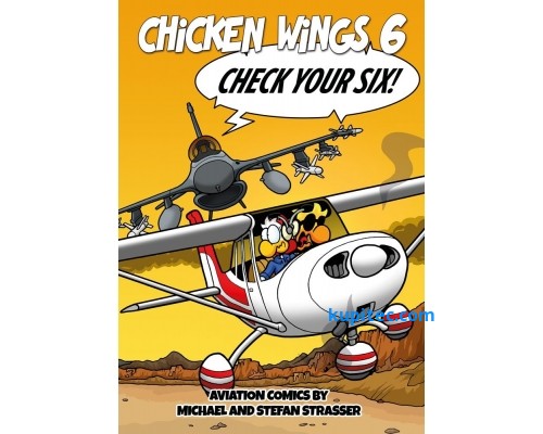 Chicken Wings 6 - Check your Six!, M. + S. Strasser
